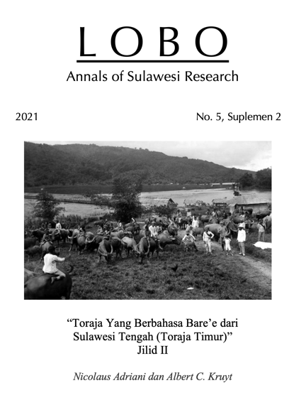 					View Vol. 5 No. S2 (2021): Toraja Yang Berbahasa Bare’e dari  Sulawesi Tengah (Toraja Timur): JILID II
				